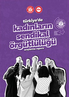 Türkiye'de Kadınların Sendikal Örgütlülüğü