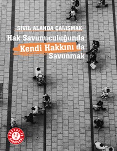 Hak Savunuculuğunda Kendi Hakkını da Savunmak